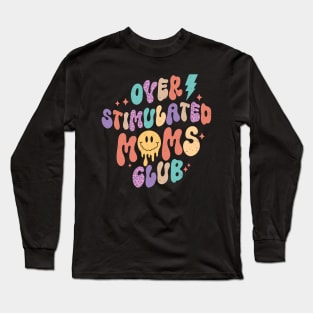 Overstimulated Moms Club groovy retro distressed design Long Sleeve T-Shirt